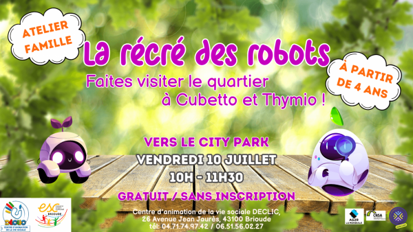 DECLIC d&rsquo;été – La récré des robots: Faites visiter le quartier à Cubetto et Thymio